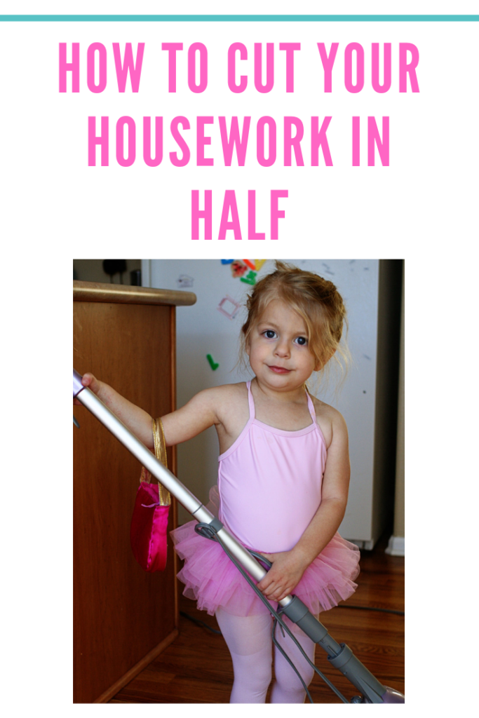 If you have a lot of housework, it may be the symptom of a much bigger problem. Once you tackle this underlying issue, your housework will be almost cut in half.